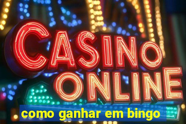 como ganhar em bingo